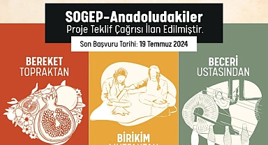 SOGEP Anadoludakiler programına ilişkin proje teklif çağrısı başladı