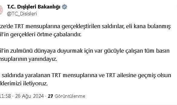 Dışişleri Bakanlığı'ndan İsrail'in TRT mensuplarını yaraladığı saldırıya tepki