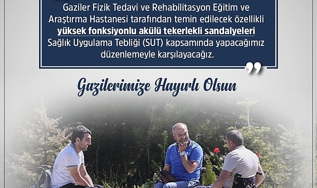 Bakan Işıkhan: "Gazilerin tekerlekli sandalye ihtiyacını SGK karşılayacak"