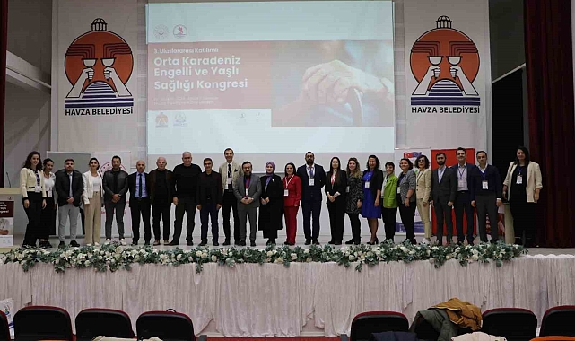 3. Uluslararası Katılımlı Orta Karadeniz Engelli ve Yaşlı Sağlığı Kongresi Havza'da başarıyla tamamlandı