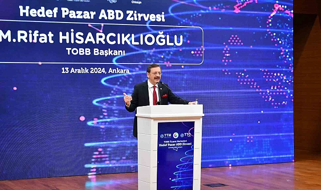 TOBB Başkanı Hisarcıklıoğlu: "Son beş yılda ABD'ye ihracatımız yüzde 46 artarak 14,8 milyar dolara ulaştı"