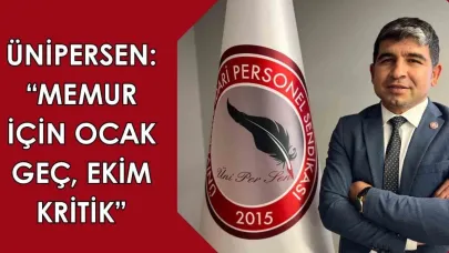 ÜNİPERSEN: "Memur için ocak geç, ekim kritik"