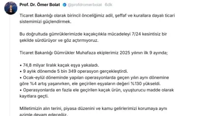 Bakan Bolat açıkladı: Gümrükler Muhafaza ekipleri ilk 9 ayda 74,8 milyar liralık kaçak eşya ele geçirdi