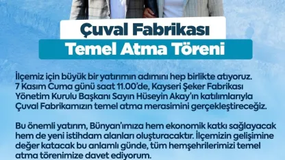 Bünyan’da çuval fabrikasının temeli atılıyor