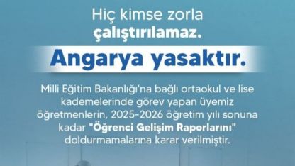 Türk Eğitim Sendikası: "Üyemiz öğretmenlerin, ‘Öğrenci Gelişim Raporlarını’ doldurmamalarına karar verilmiştir"
