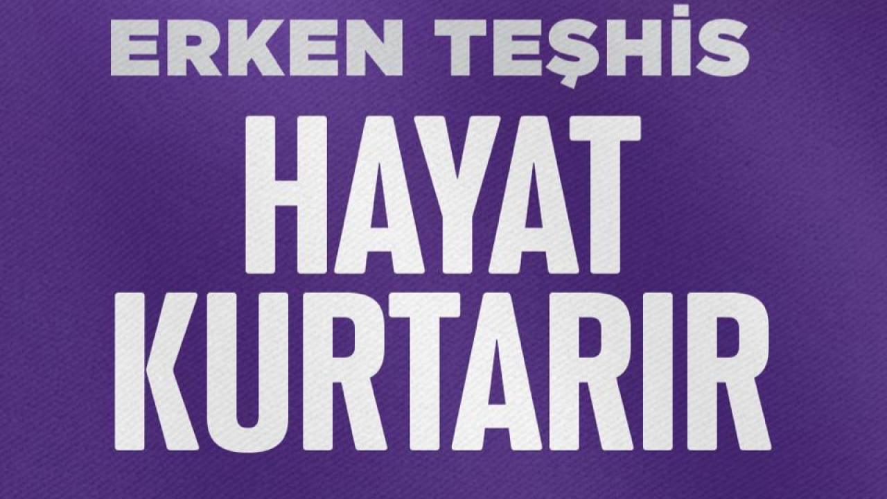 Bayburt İl Sağlık Müdürlüğü: "Erken teşhis hayat kurtarır"